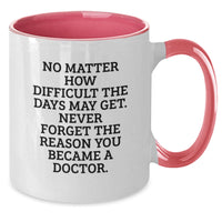 Load image into Gallery viewer, Funny Doctor Gifts for Men or Women - Two Tone Coffee Mug, Inspirational Quote, Birthday Unique Gifts from Family or Friends - Additional
