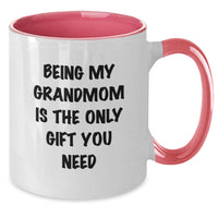 Load image into Gallery viewer, Funny Grandmom Gifts from Friends and Family - Being My Grandmom Is The Only Gift You Need Two Tone Coffee Mugs for Birthday - Additional
