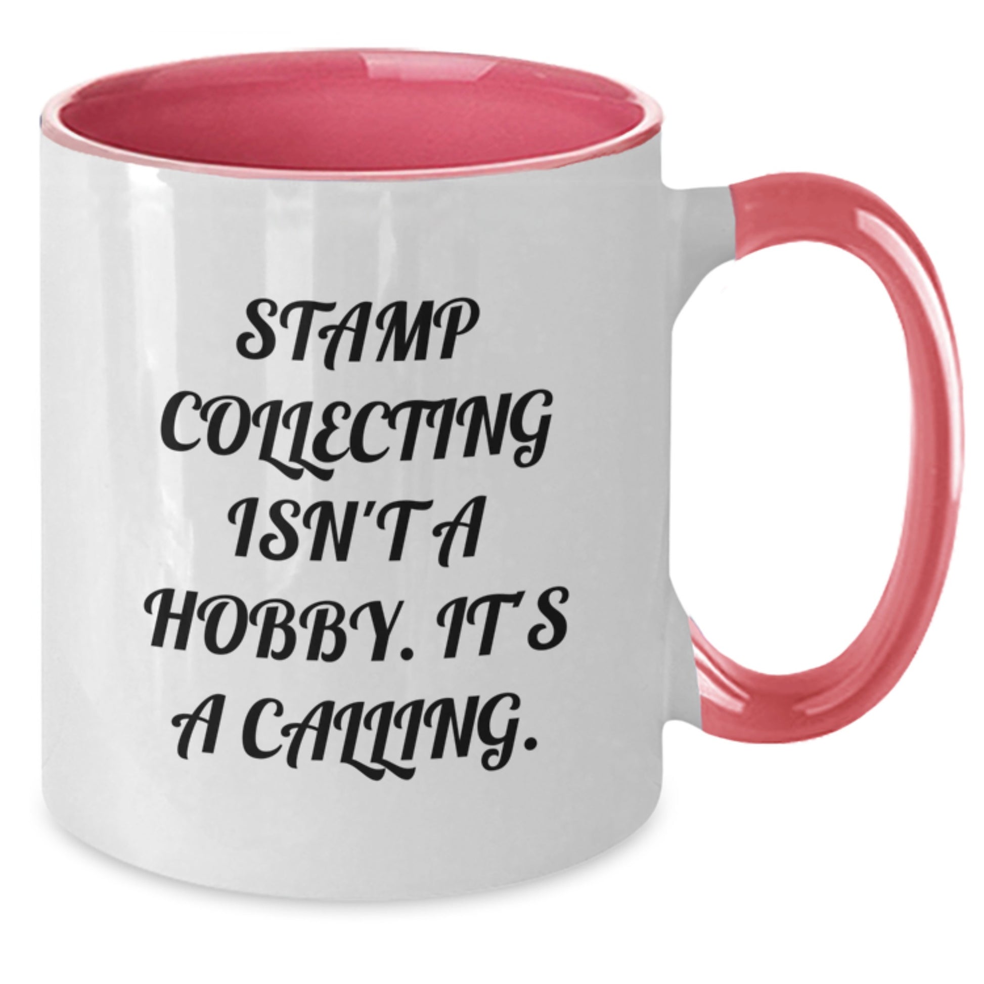 Funny Stamp Collecting Gifts for Men, Women, or Friends - Stamp Collecting Isn't A Hobby, Two Tone Coffee Mug, Christmas Unique Gifts from Family - Additional
