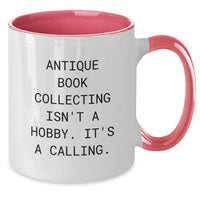 Load image into Gallery viewer, Antique Book Collecting Isn&#39;t A Calling. Funny Mugs for Antique Book Collecting Enthusiasts Gifts from Friends and Family this Christmas - Additional
