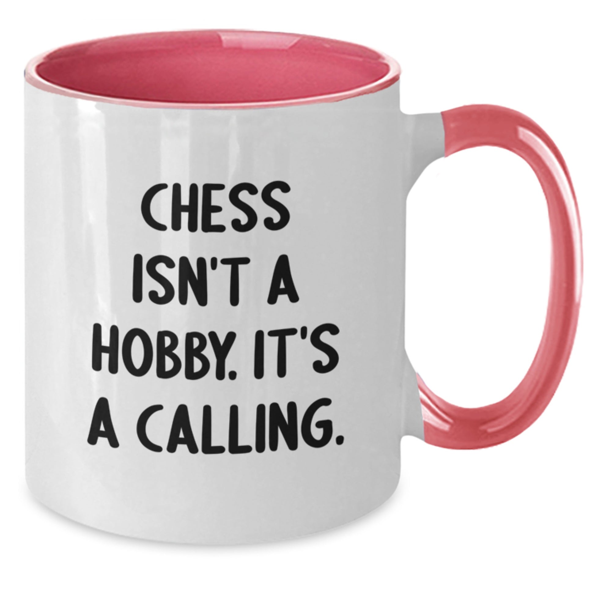 Funny Chess Gifts from Friends - Two Tone Coffee Mug with 'Chess Isn't A Hobby. It's A Calling.' Quote for Chess Enthusiasts this Christmas Season - Additional
