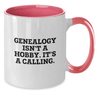 Load image into Gallery viewer, Genealogy Isn&#39;t A Hobby, It&#39;s A Calling. Funny Genealogy Gifts for Genealogy Enthusiasts, Unique Christmas Unique Gifts from Family for Family, Two Tone Coffee Mug - Additional

