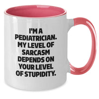 Load image into Gallery viewer, Funny Gifts from Men to Pediatrician Friends - Sarcasm Humor Two Tone Coffee Mug with I'm A Pediatrician Quote for Christmas Unique Gifts - Additional
