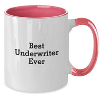Load image into Gallery viewer, Funny Underwriter Gifts from Men for Underwriter Valentine's Unique Two Tone Coffee Mugs with Inspirational Quote Best Underwriter Ever - Additional
