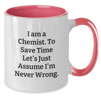 Load image into Gallery viewer, Funny Chemist Gifts from Friends - Two Tone Coffee Mug &#39;I Am A Chemist. To Save Time...&#39; - Additional
