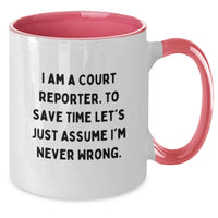 Load image into Gallery viewer, Funny Court Reporter Gifts for Men - I&#39;m Never Wrong Coffee Mug, Court Reporter Two Tone Mug for Christmas - Additional
