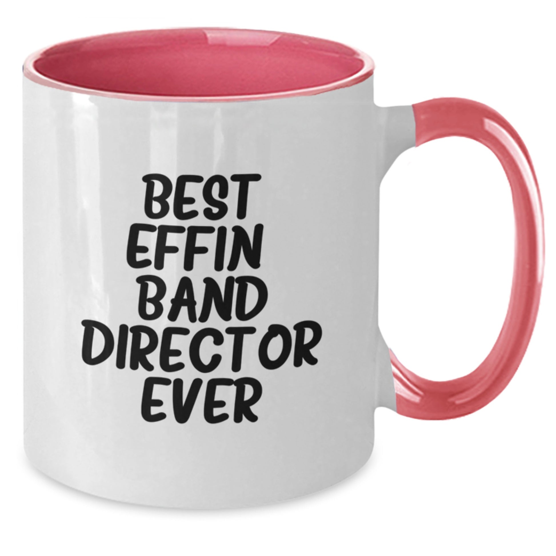 Funny Gifts from Friends and Family for the Best Effin' Band Director Ever Two Tone Coffee Mug for Christmas Unique Presents - Additional