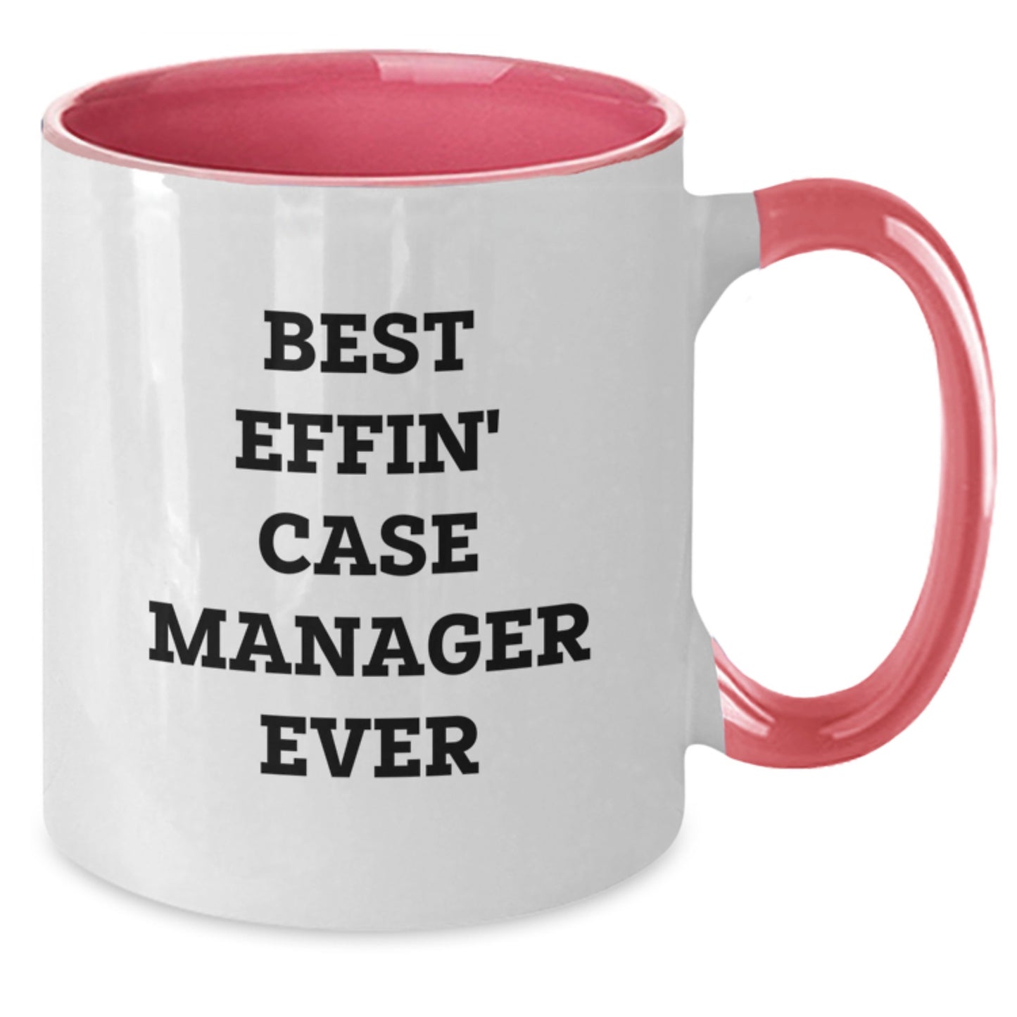 Funny Case Manager Gifts from Friends and Family for Case Mangers, 'Best Effin' Case Manager Ever' Two Tone Coffee Mugs for Christmas - Additional