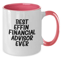 Load image into Gallery viewer, Funny Financial Advisor Gifts from Men, Women, Friends, Coworkers, Family - Best Effin&#39; 2 Tone Coffee Mugs, Unique Christmas Unique Gifts for Financial Advisors - Additional
