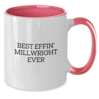 Load image into Gallery viewer, Funny Millwright Gifts from Friends for Men Millwright Christmas Unique Mugs - Best Effin&#39; Millwright Ever Two Tone Coffee Mug - Additional
