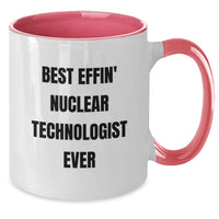 Load image into Gallery viewer, Funny Nuclear Technologist Gifts from Men to Nuclear Technologist Friends, Best Effin' Quote Two Tone Coffee Mugs for Christmas Unique Gifts, Nuclear Technologist Coffee Lovers - Additional
