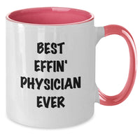 Load image into Gallery viewer, Funny Best Effin&#39; Physician Ever Gifts from Men to Physician Friends - Additional
