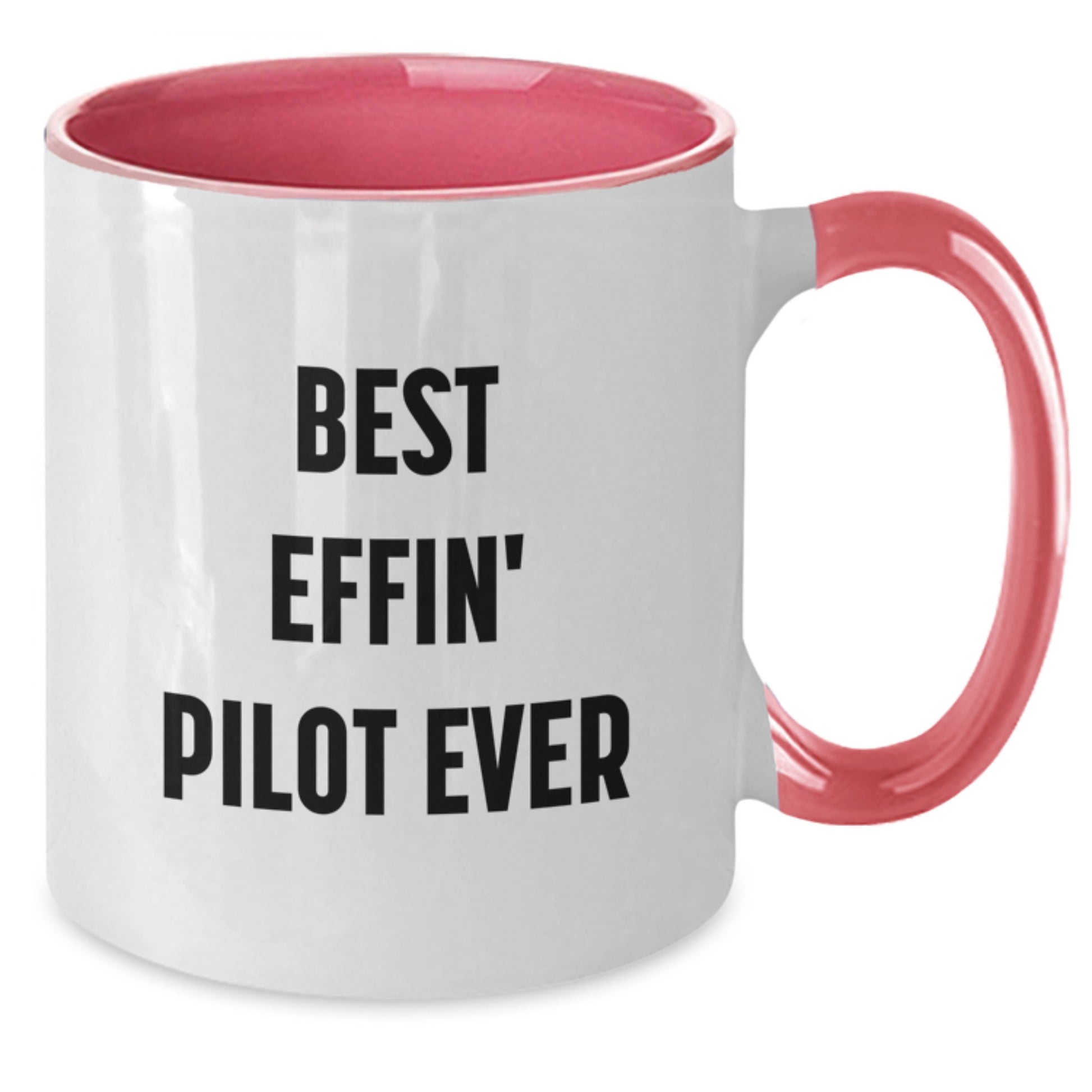 Funny Gifts for Pilot Lovers, Best Effin' Pilot Ever Two Tone Coffee Mug, Pilot Mother's Day Unique Gifts from Family - Additional