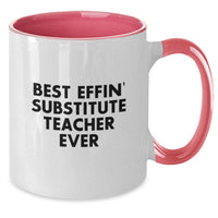 Load image into Gallery viewer, Funny Gifts for Substitute Teachers - Best Effin&#39; Substitute Teacher Ever Two Tone Coffee Mug, Unique Christmas Teacher Gifts from Friends, Coworkers, Family, Men, Women - Additional

