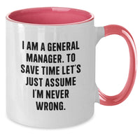 Load image into Gallery viewer, Funny General Manager Gifts from Men - I&#39;m Never Wrong Two Tone Coffee Mug for General Manager - Additional
