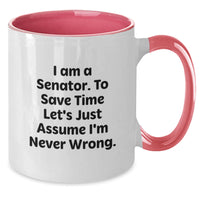 Load image into Gallery viewer, Funny Senator Two Tone Coffee Mugs - Gifts from Friends for Senator - Christmas Unique Gifts for Senator - I Am A Senator Two Tone Mugs - Senator Coffee Mug with Humor - Additional
