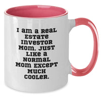 Load image into Gallery viewer, Real Estate Investor Mom Gifts - Funny Two Tone Coffee Mug for Graduation - Gifts from Mom to Real Estate Investor Friends - &#39;I Am A Real Estate Investor Mom&#39; - Additional
