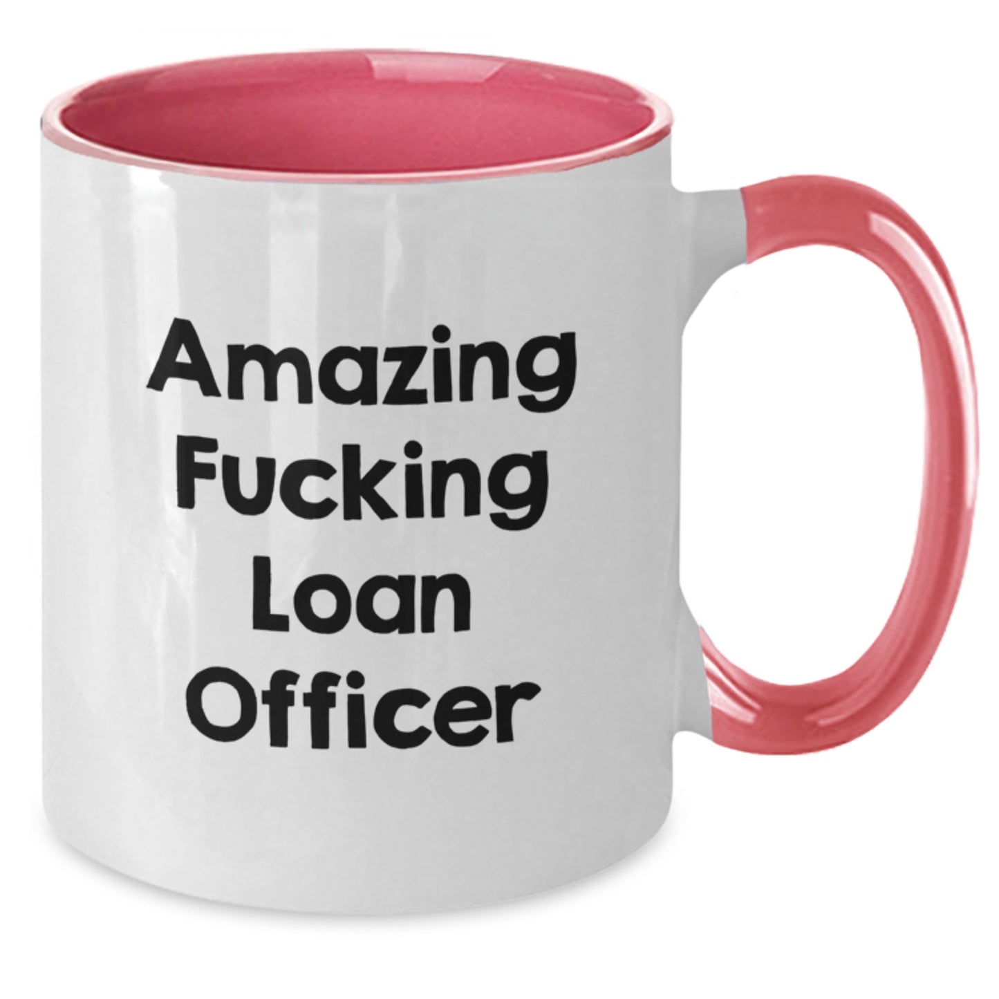 Funny Loan Officer Gifts from Men Unique Two Tone Coffee Mugs for Loan Officer Friends on Mother's Day - Additional