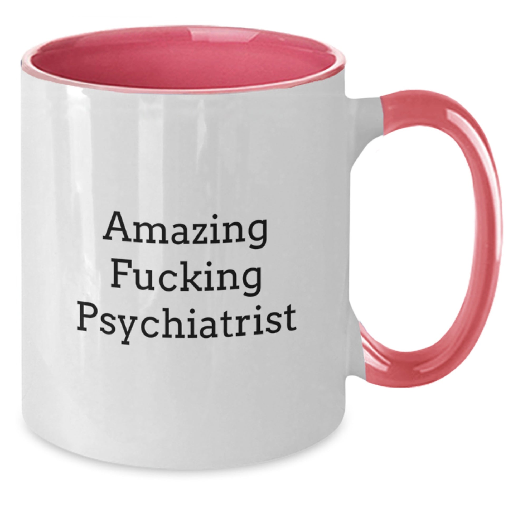 Funny Psychiatrist Gifts from Friends for Birthday Unique Two Tone Coffee Mugs - 'Amazing F--king Psychiatrist' Printed Mug - Additional