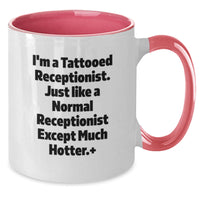Load image into Gallery viewer, Funny Receptionist Gifts from Men for Women - I'm A Tattooed Receptionist Two Tone Coffee Mug, Perfect for Valentine's Unique Gifts - Additional
