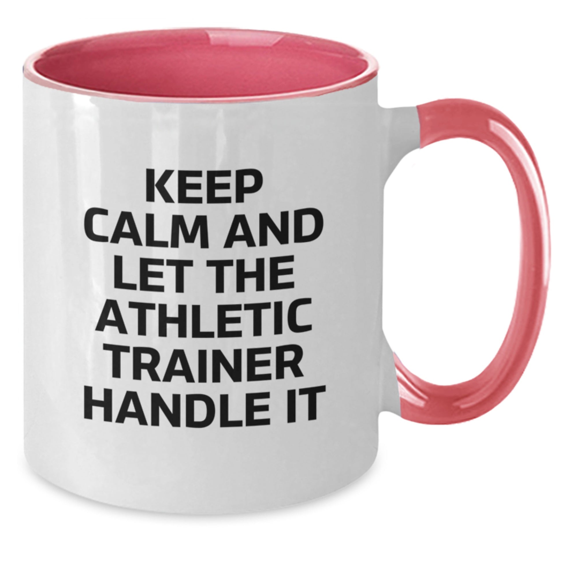Funny Athletic Trainer Gifts from Mom, Keep Calm and Let the Trainer Handle It - Two Tone Coffee Mug for Mom's Day - Additional