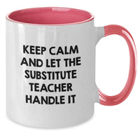 Load image into Gallery viewer, Funny Substitute Teacher Gifts from Men to Women, Keep Calm and Let the Substitute Handle It - Valentine's Unique Gifts for Substitute Teacher - Additional
