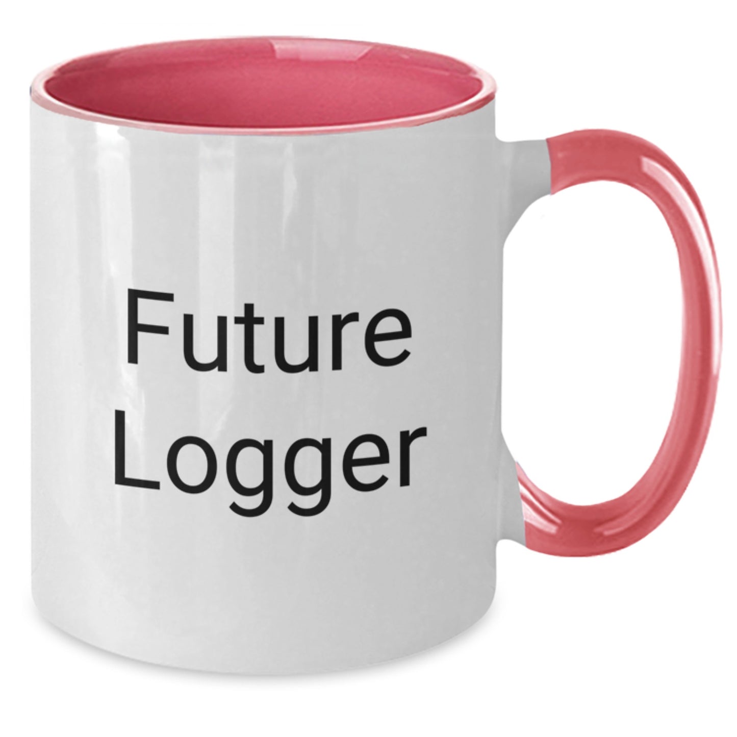 Future Logger Inspirational Two Tone Coffee Mug Gifts from Friends, Funny Quote for Future Loggers, Graduation Unique Gifts - Additional