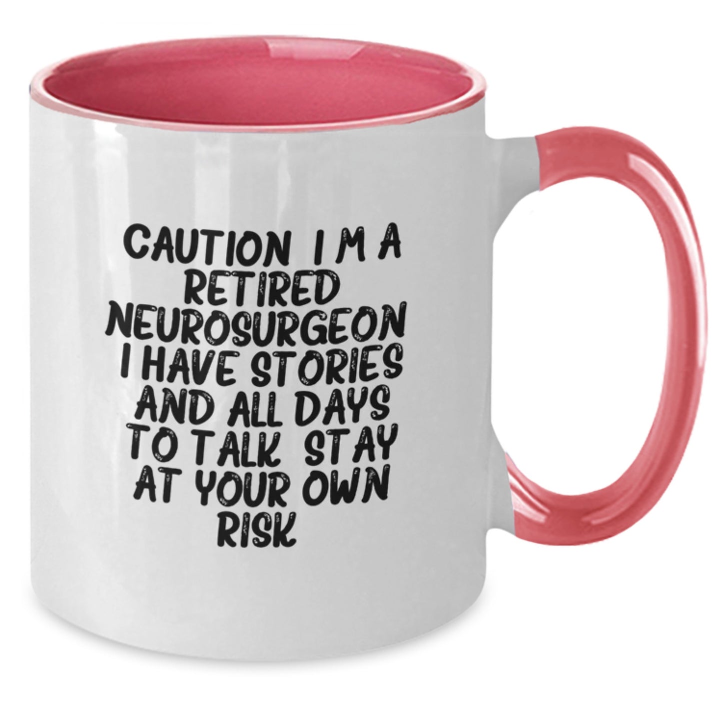 Funny Neurosurgeon Gifts from Men to Women Friends Coworkers Family - Stay At Your Own Risk Two Tone Coffee Mug for Graduation Unique Gifts - Additional