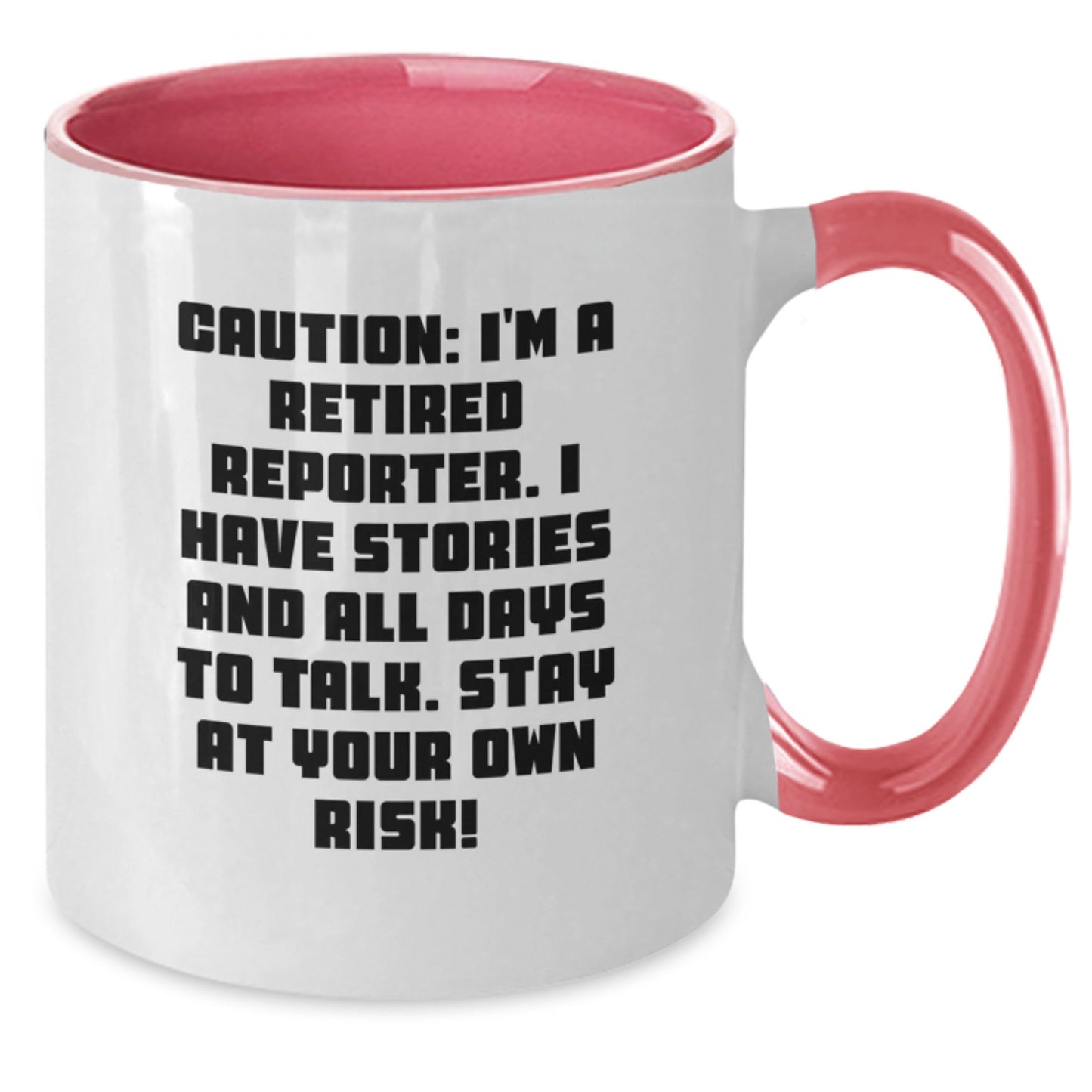 Funny Reporter Gift, Caution: Stay at Your Own Risk! - Valentine's Unique Gifts for Men, Women, Coworkers, Family - Additional