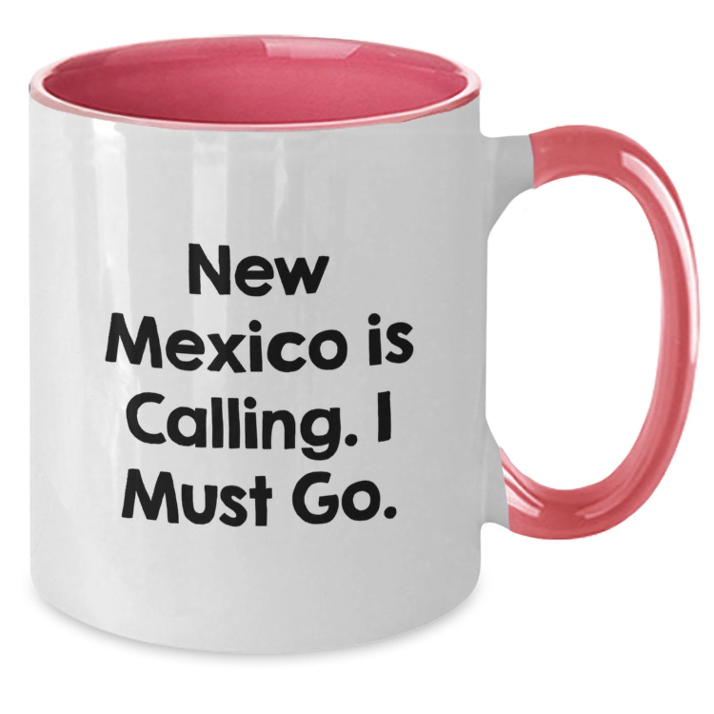 New Mexico Two Tone Coffee Mugs Gifts from Friends and Family for Valentine's - Funny Quote 'New Mexico Is Calling. I Must Go.' - Additional