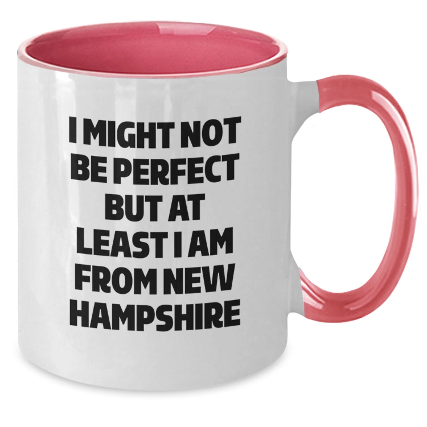 Funny New Hampshire Two Tone Coffee Mugs - Gifts from Men to Women for Friends and Family with 'I Might Not Be Perfect But At Least I Am From New Hampshire' Quote, Perfect Christmas Unique Gifts - Additional