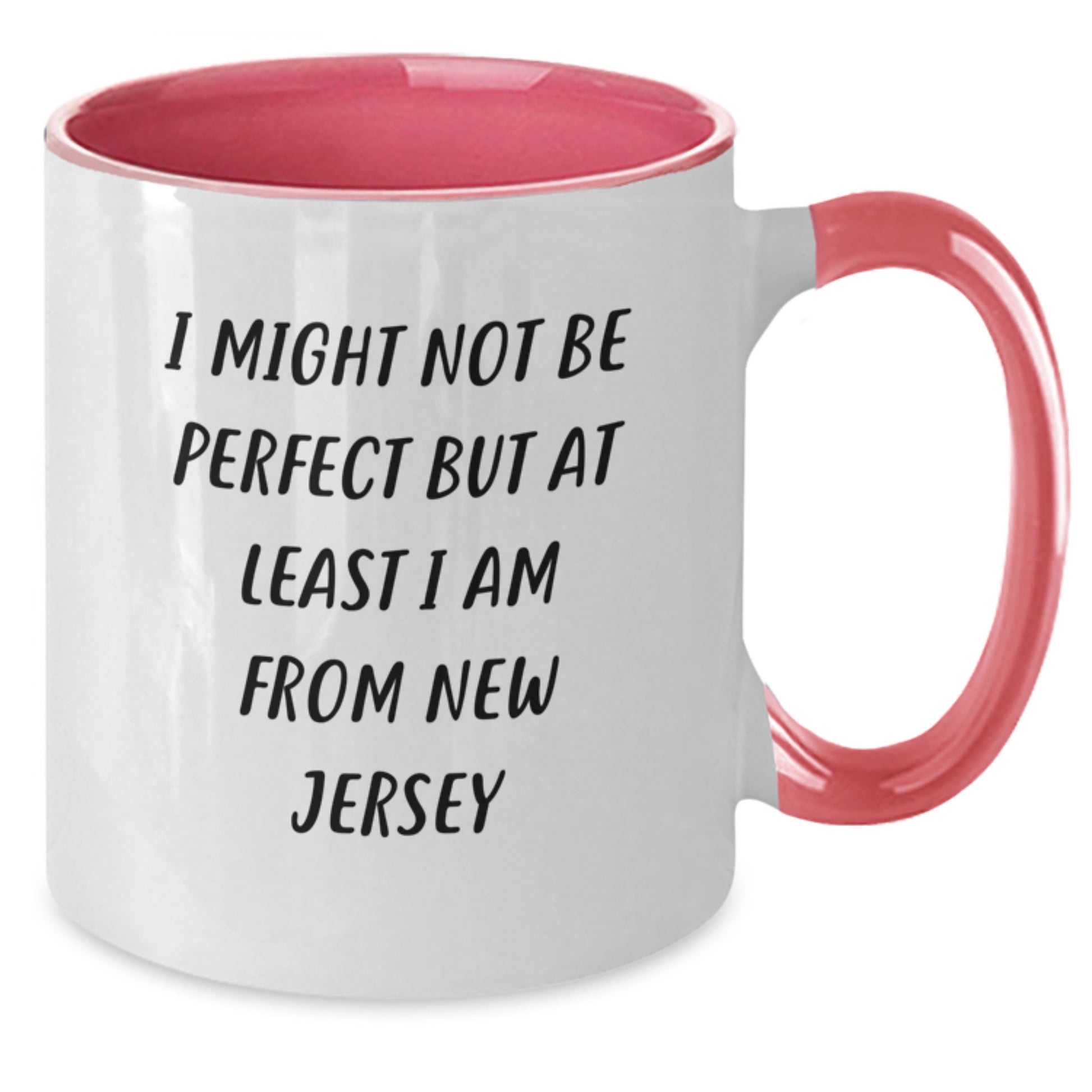 Funny New Jersey Gifts from Men to Women Who Love the Garden State - Two Tone Coffee Mug - I Might Not Be Perfect But At Least I Am From New Jersey Christmas - Additional