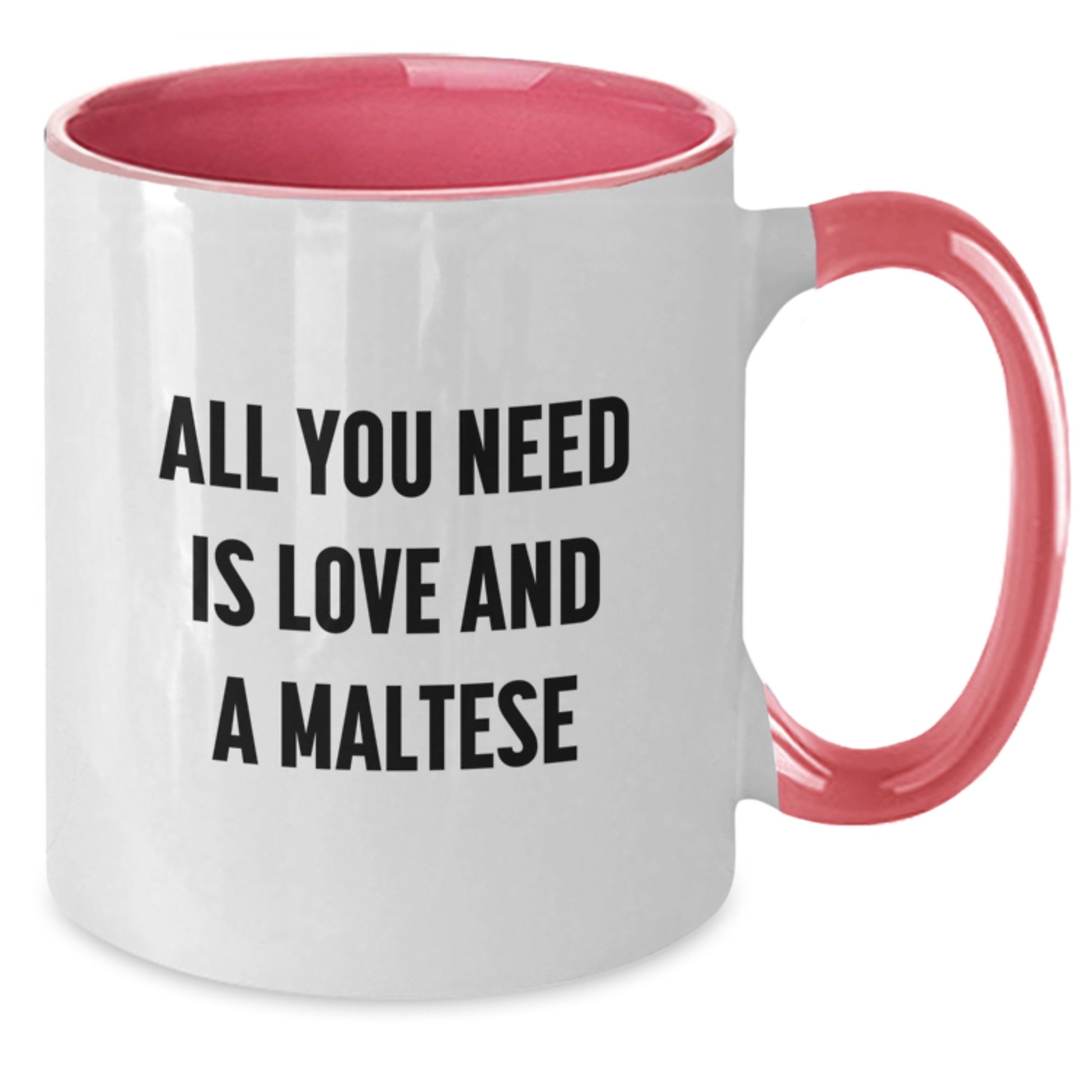 Funny Maltese Dog Lover Gifts from Family for Graduation Unique Two Tone Coffee Mug - All You Need Is Love And A Maltese - Additional