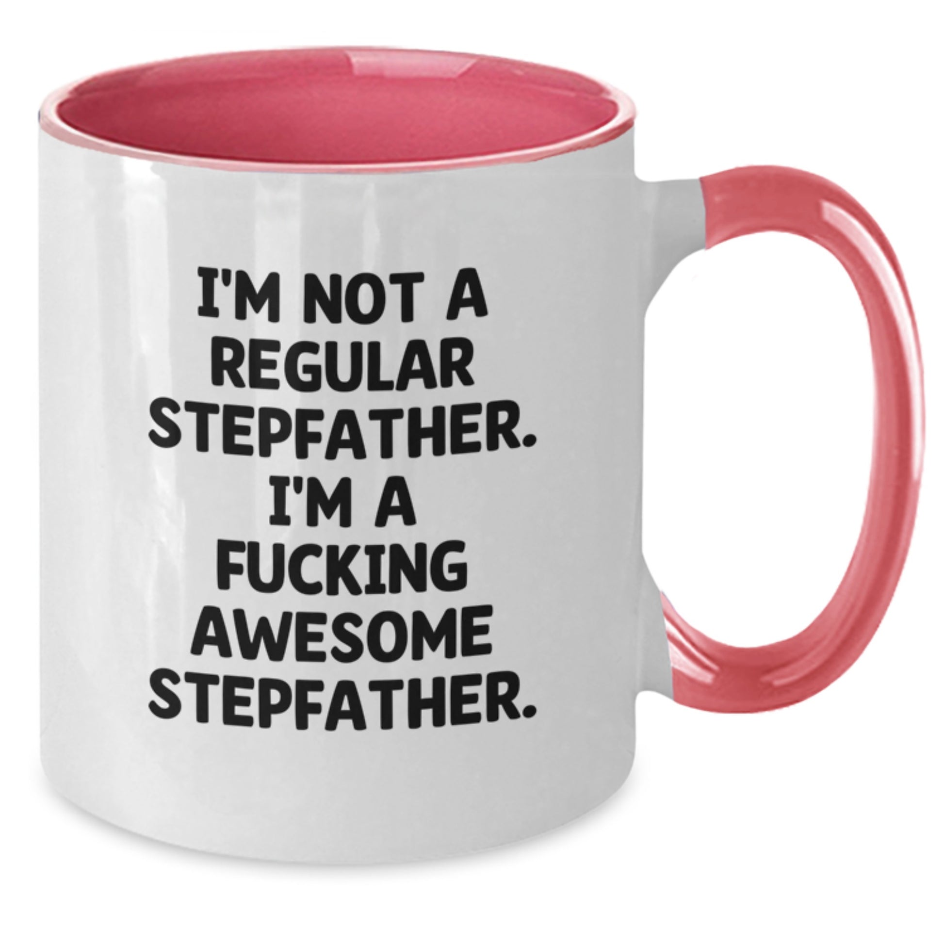 Funny Stepfather Gifts from Men to Awesome Stepfather on Graduation Unique Gifts - Two Tone Coffee Mug with 'I'm Not A Regular Stepfather' - Additional