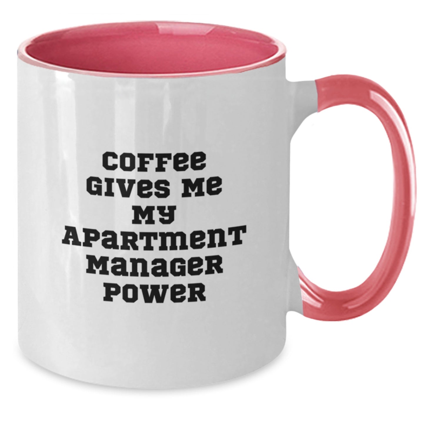 Funny Gifts from Mom or Dad for Apartment Manager Graduation Unique Gifts - Coffee Gives Me My Apartment Manager Power Two Tone Coffee Mug - Additional