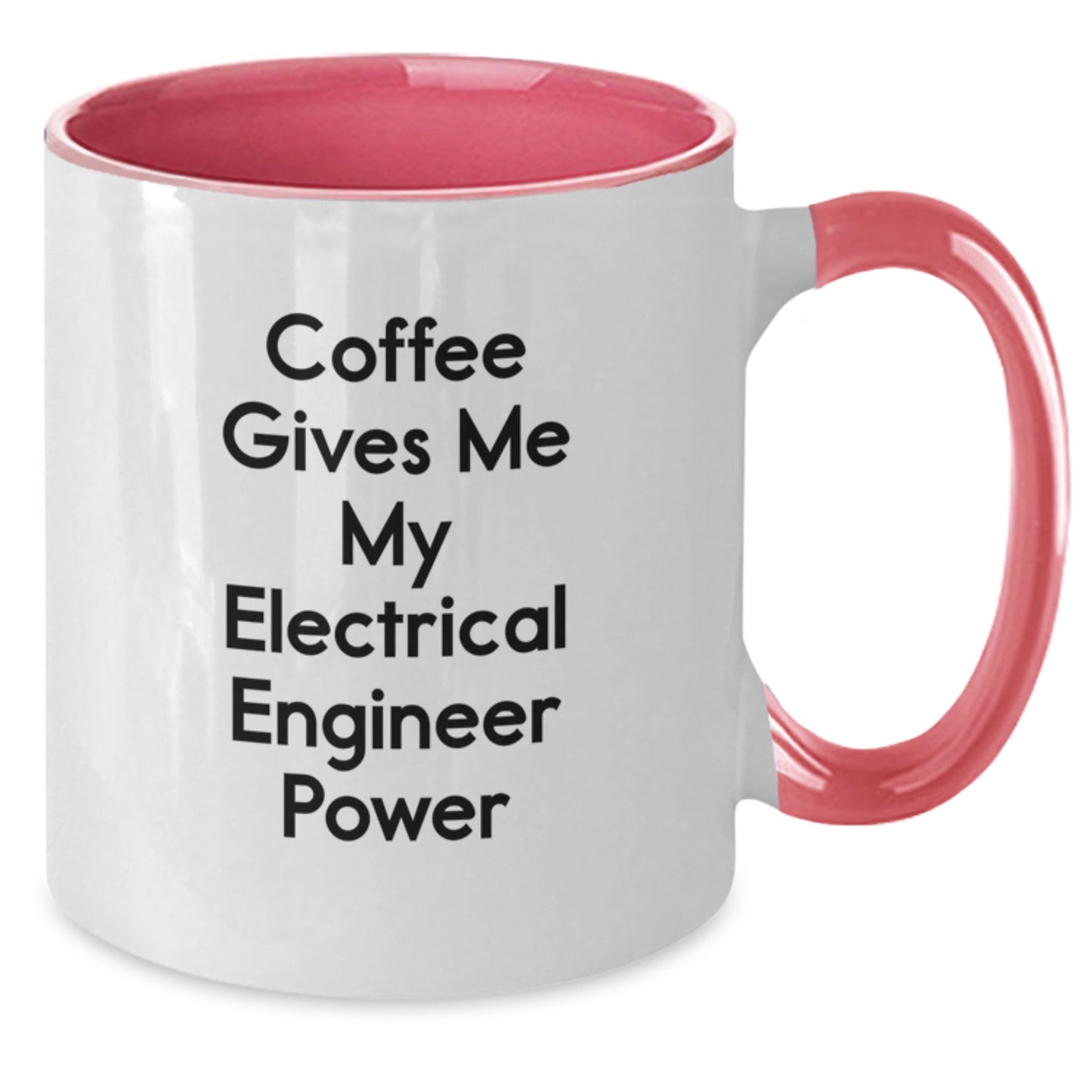 Funny Electrical Engineer Two Tone Coffee Mug, Gifts from Friends to Electrical Engineer, Electrical Engineer Graduation Unique Gifts, Coffee Gives Me My Electrical Engineer Power - Additional