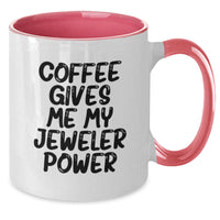 Load image into Gallery viewer, Funny Jeweler Gifts from Friends - 'Coffee Gives Me My Jeweler Power' Two Tone Mug for Birthday - Additional
