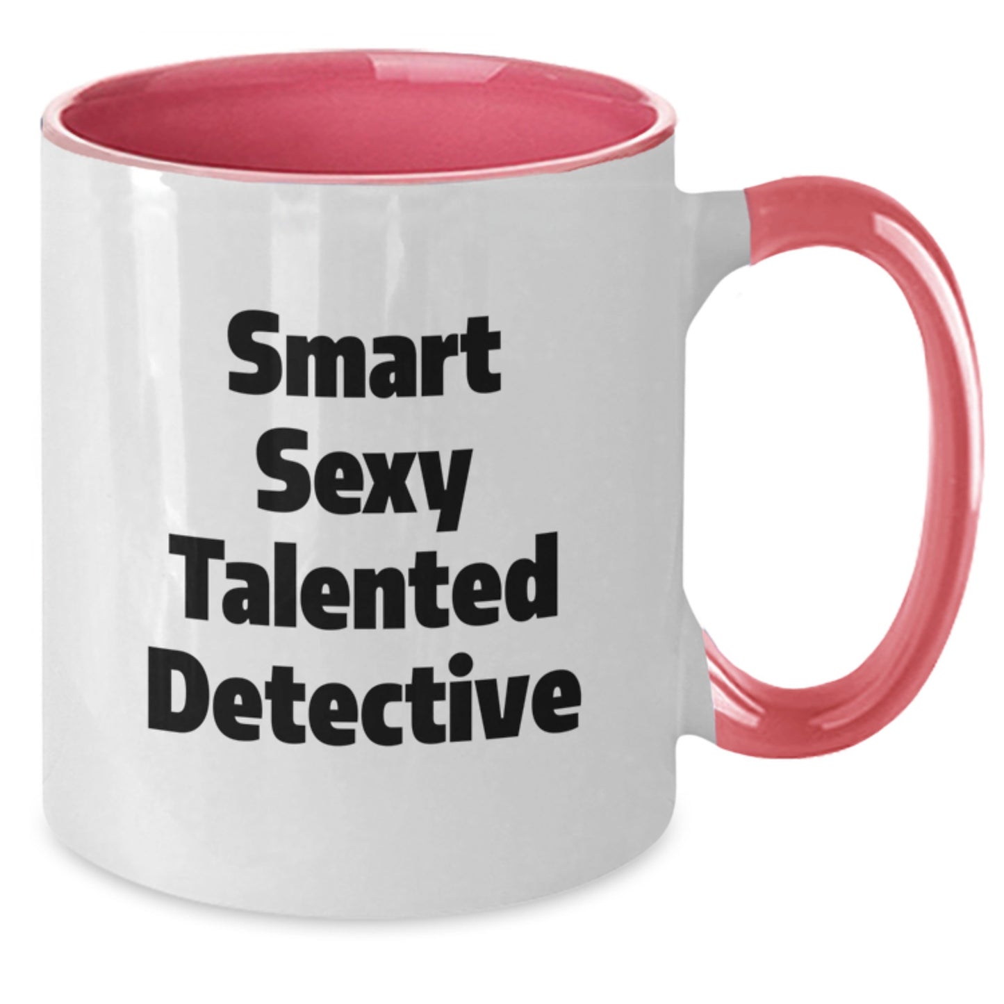 Smart Sexy Talented Detective Graduation Unique Gifts Two Tone Coffee Mug for Detective Lovers from Friends and Family - Additional