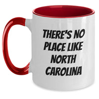 Load image into Gallery viewer, Funny North Carolina Gifts from Men, Unique Valentine's Present for Women, Two Tone Coffee Mug with 'There's No Place Like North Carolina' Quote - Main
