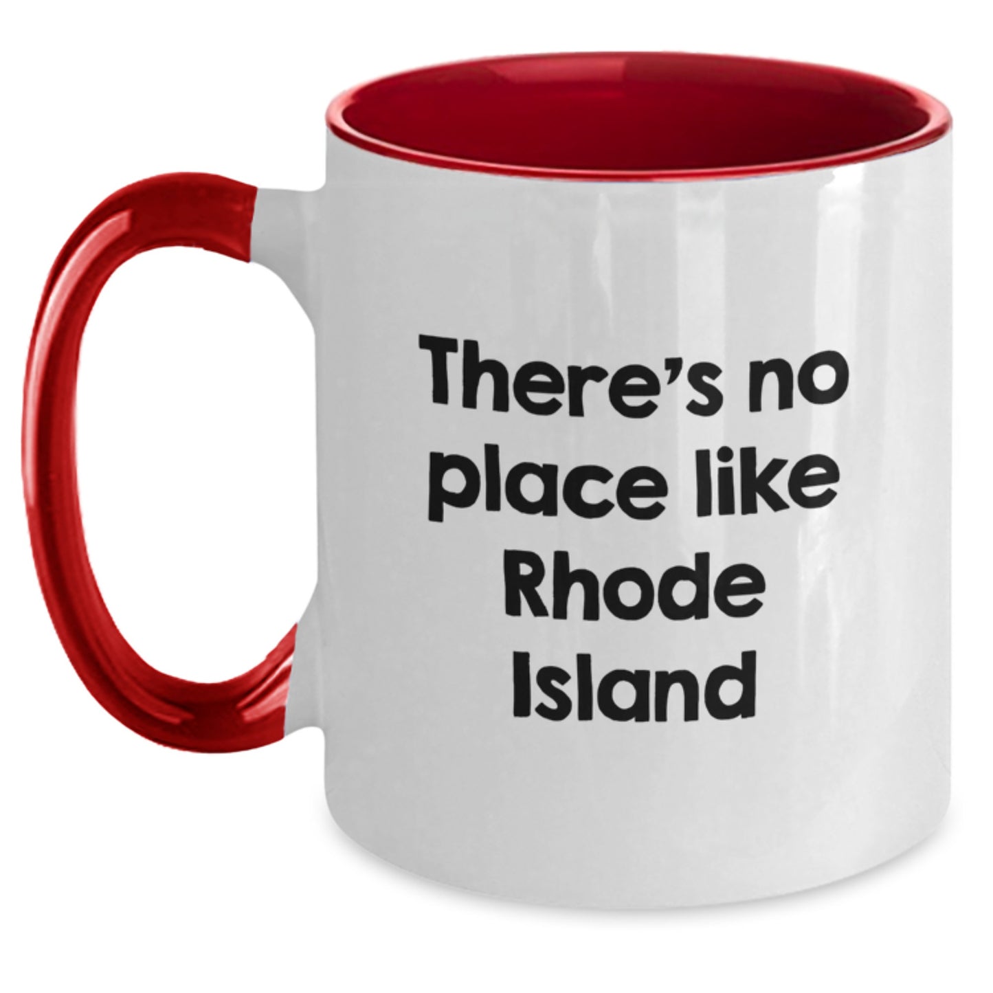 Rhode Island Gifts, Two Tone Coffee Mug, Funny Quote - 'There's No Place Like Rhode Island' Gifts for Men, Women, Family, Friends, Coworkers, Unique Graduation Gifts - Main