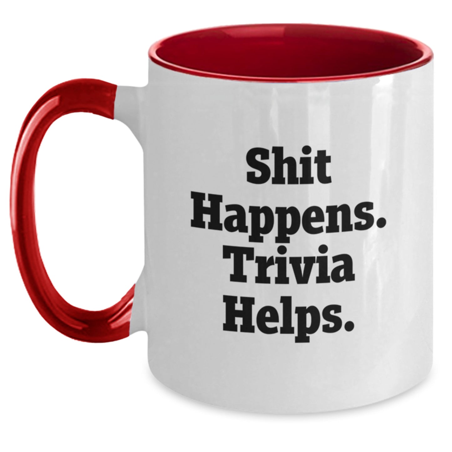 Funny Trivia Gifts for Men from Friends - Shit Happens, Trivia Helps Two Tone Coffee Mug, Graduation Unique Gifts - Main