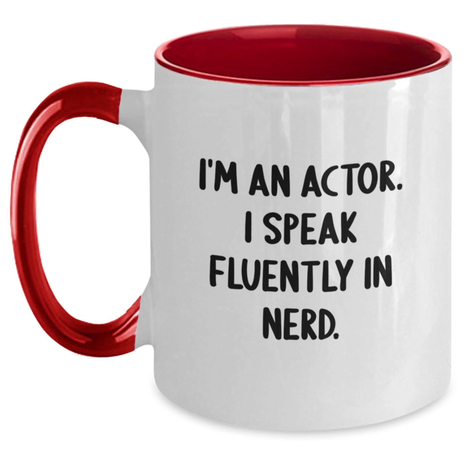 Gifts for Actor Friends Graduation - Funny Two Tone Coffee Mug, I'm An Actor. I Speak Fluently In genius. Mug for Him, Her, Coworkers, Family - Main