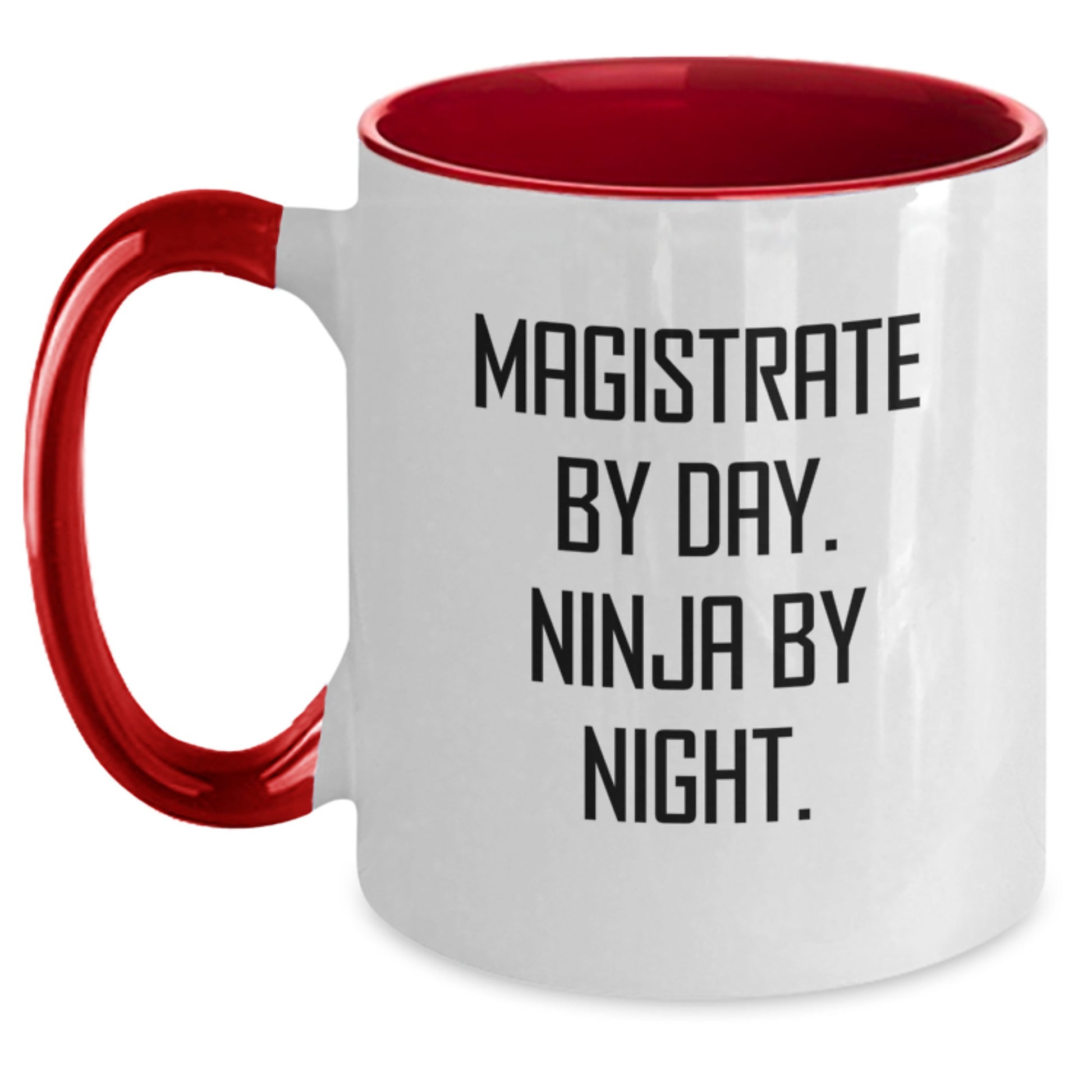 Magistrate Gifts from Friends, Two Tone Coffee Mug for Magistrate, Graduation Unique Gifts - Magistrate By Day. Ninja By Night. - Main