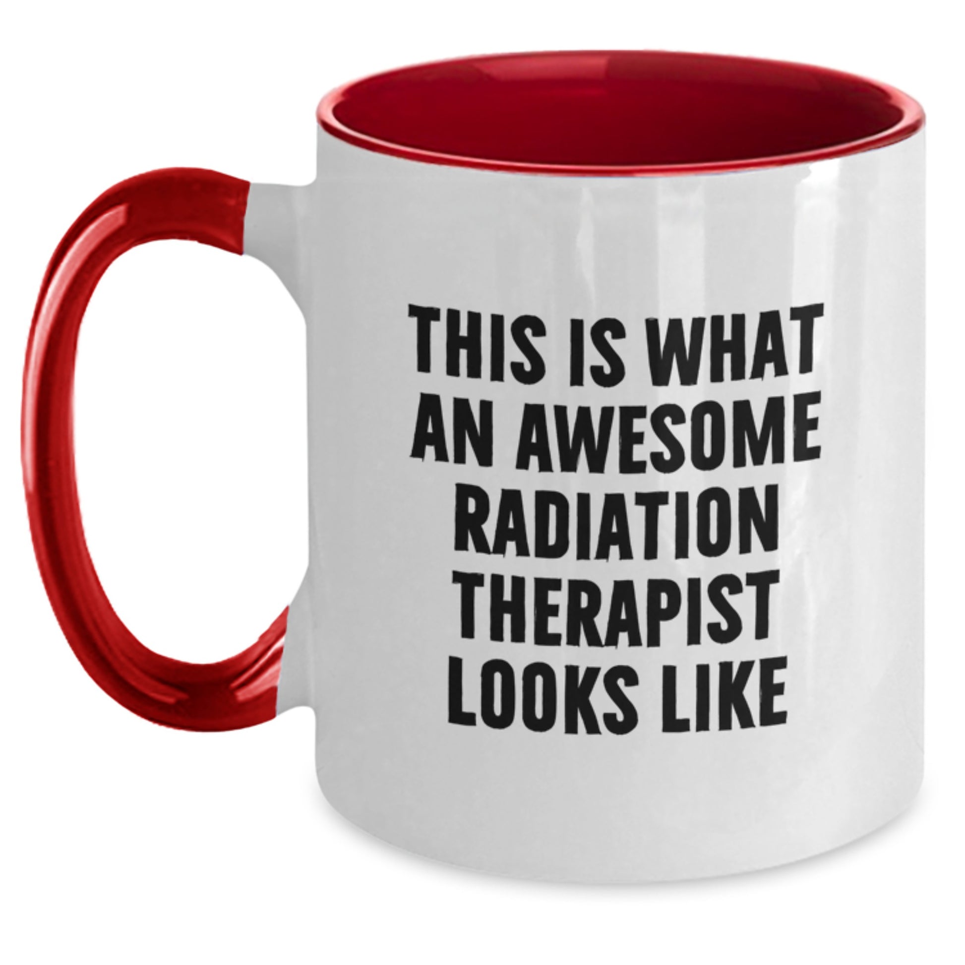 Funny Radiation Therapist Gifts for Men, Two Tone Coffee Mug, Awesome Radiation Therapist Quote, Graduate Radiation Therapist, Gifts from Friends, Unique Graduation Gifts - Main
