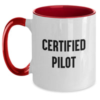 Load image into Gallery viewer, Funny Pilot Gifts from Friends, Certified Pilot Two Tone Coffee Mug for Christmas Unique Gifts, Pilot Lovers Mug, Funny Quote - Main
