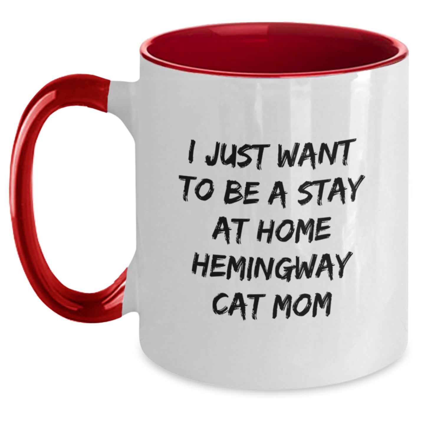 Funny Hemingway Cat Mom Gifts for Friends - Two Tone Coffee Mug - 'I Just Want To Be A Stay At Home Hemingway Cat Mom' Quote, Gifts from Friends, Perfect for Graduation Unique Gifts - Main