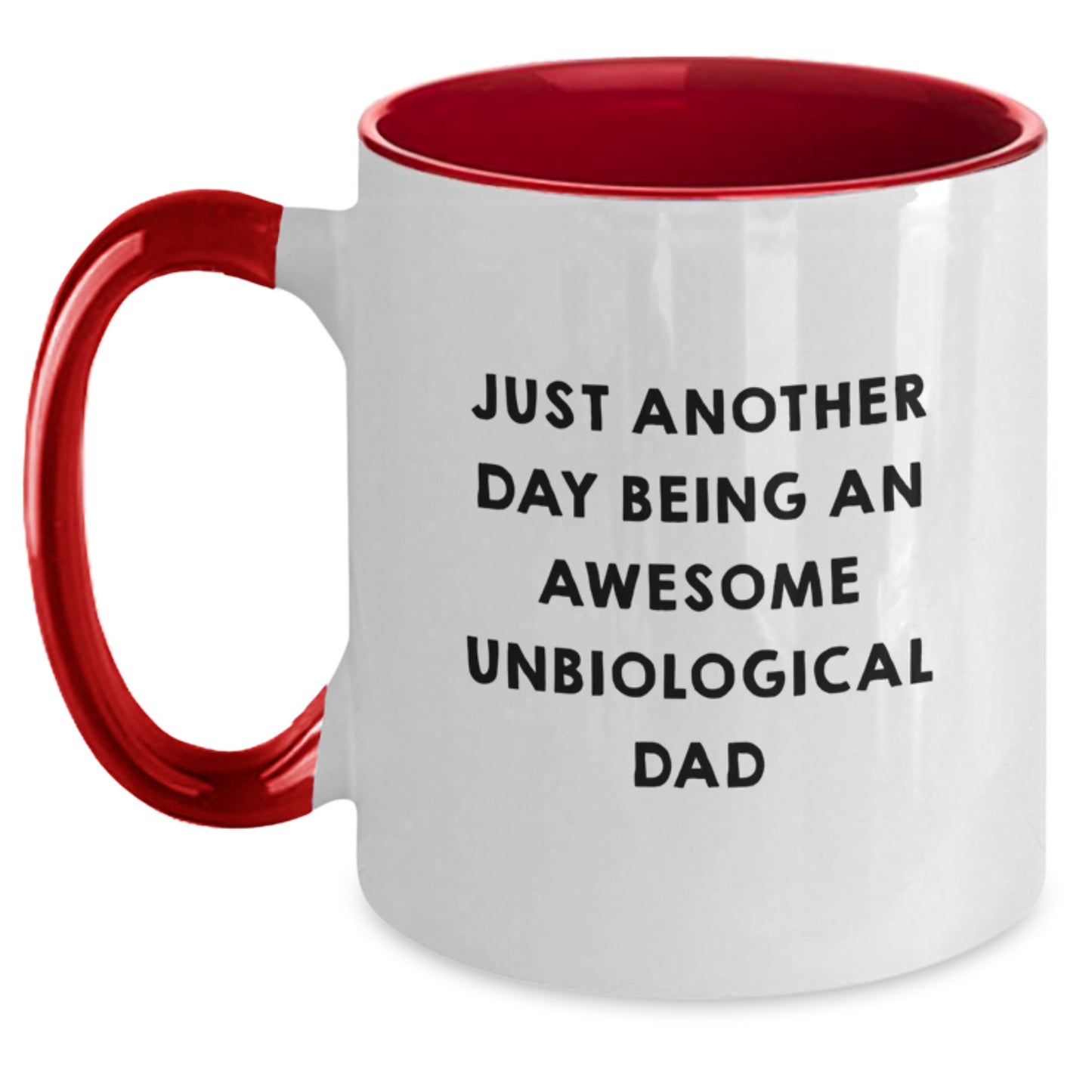 Funny Unbiological Dad Gifts for Him - Just Another Day Being An Awesome Unbiological Dad Two Tone Coffee Mug, Gifts from Mom, Dad, or Friends for Graduation - Main