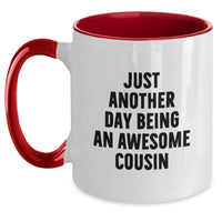 Load image into Gallery viewer, Funny Cousin Gifts from Men, Graduation Unique Gifts for Awesome Cousin, Two Tone Coffee Mug with Inspirational Quote - Just Another Day Being An Awesome Cousin - Main
