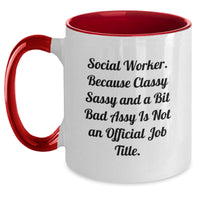 Load image into Gallery viewer, Funny Social Worker Gifts from Friends - Classy Sassy Two Tone Coffee Mug for Graduation - 'Social Worker. Because Classy Sassy And A Bit Fearlessy Is Not An Official Job Title.' - Main
