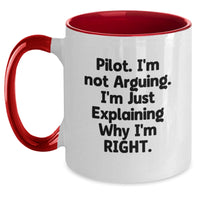 Load image into Gallery viewer, Pilot Humor Gifts from Friends and Family - Two Tone Coffee Mug with &#39;I&#39;m Not Arguing, I&#39;m Just Explaining Why I&#39;m Right&#39; Quote for Graduation - Main
